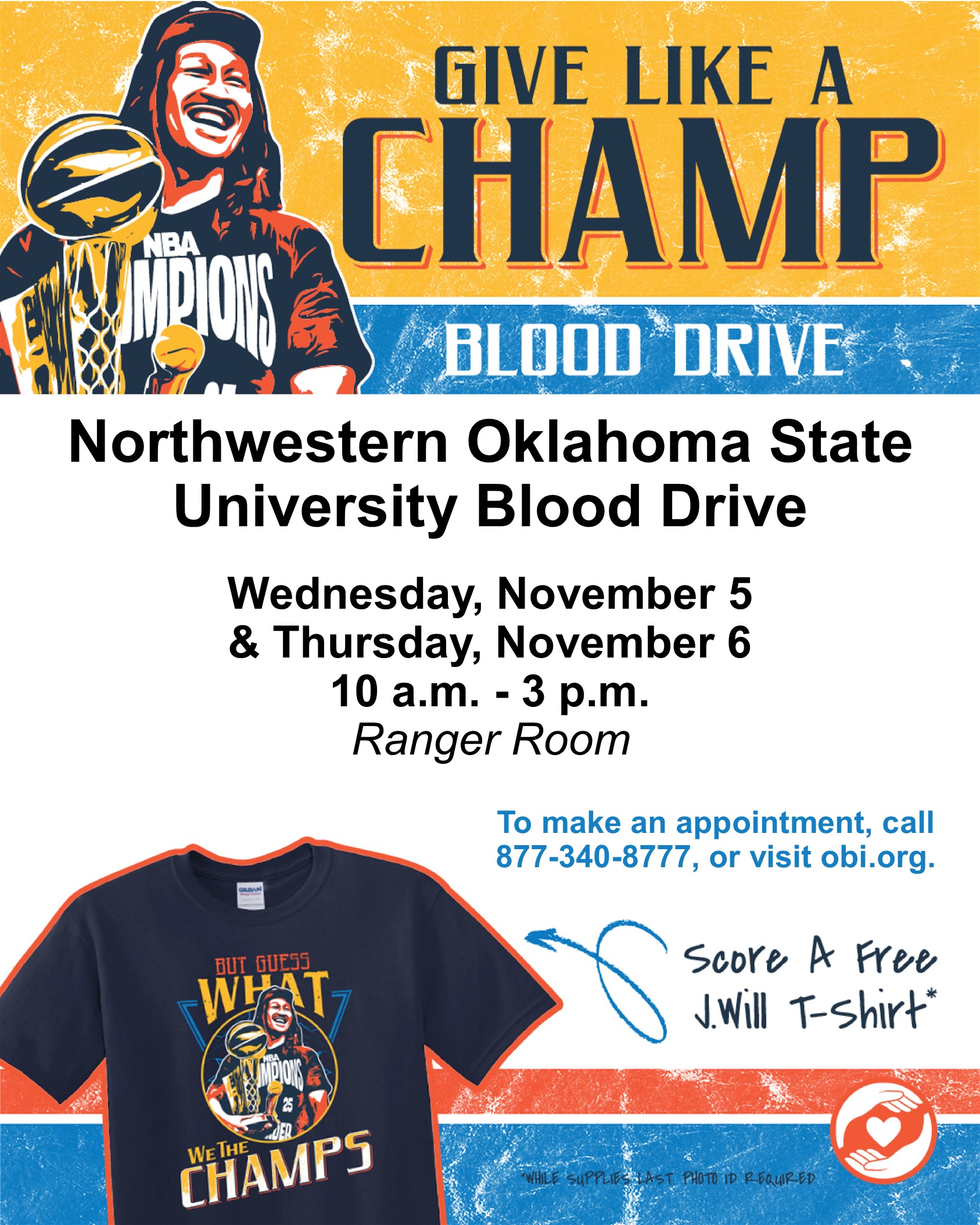 Northwestern Oklahoma State University Blood Drive promotional graphic featuring NBA Champions theme. Shows student in championship t-shirt with basketball net logo. Event details: Wednesday November 5 and Thursday November 6, 10 a.m. to 3 p.m. in Ranger Room. Contact 877-340-8777 or visit obi.org to make an appointment. Donors receive a free J.Will t-shirt while supplies last.